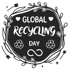 GLOBAL RECYCLING DAY silhouette vector illustration