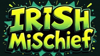 Vibrant Irish Mischief Design Bold Green and Yellow Lettering Graphic