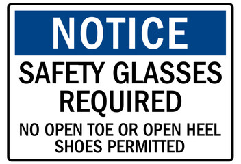 No open toed shoes sign safety glasses required no open toe or open heel shoes permitted