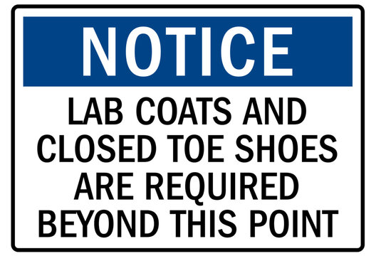 No open toed shoes sign lab coats and closed toe shoes are required beyond this point