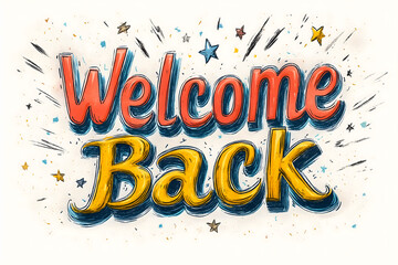Cheerful Welcome Back Sign with Hand-Drawn Design