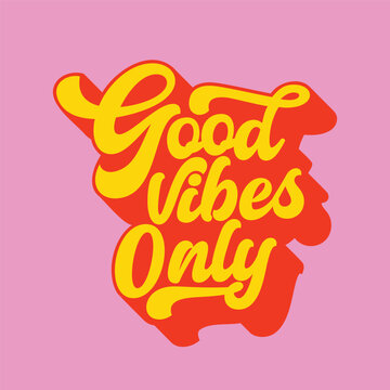 Good vibes only retro style typography logo for sticker, card, label, tag. Good vibes motivational positive short phrase poster, banner, template, t shirt design. Vector illustration.