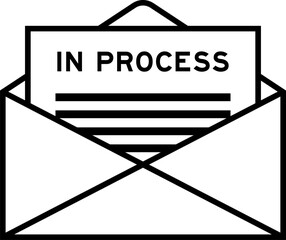 Envelope and letter sign with word in process as the headline