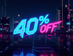 Neon 40% off discount with futuristic cityscape for digital marketing and advertising