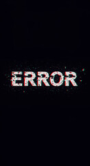 Glitch Error: Digital Failure Aesthetic - Broken Technology, Coding Bug, System Malfunction, Cyberpunk Design