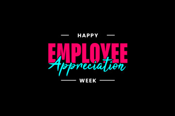 Employee Appreciation Week Holiday concept