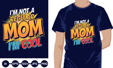 I'm not a regulr i'm cool mom imnot aregular mom cool mom t shirt design 2025