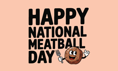 National Meatball Day Vector Illustration | Funny Meatball T-Shirt, Sticker, Poster, Social Media, Print Card & GIF Design | Solid Colors, No Gradients, Pure Vector Art. Print ready eps