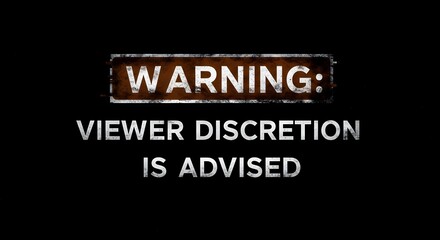 Warning Viewer Discretion Advised Message on Dark Background for Sensitive Content