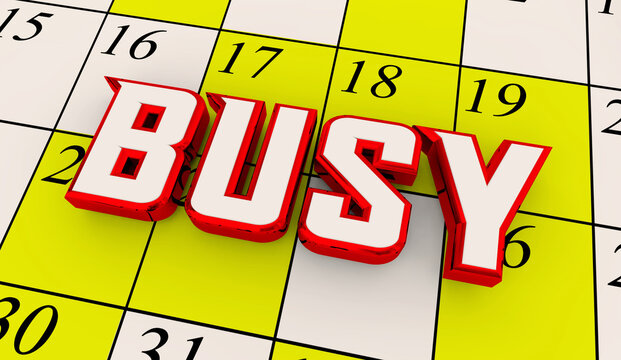 Busy Calendar Schedule Overbooked Appointments Work Job Stress 3d Illustration