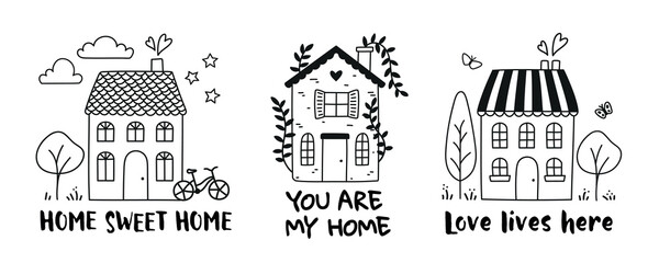 Cozy little houses with the text HOME SWEET HOME, YOU ARE MY HOME and LOVE LIVES HERE. Cute cartoon in minimalist hand-drawn style for decoration. Vector illustration.eps