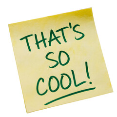 That's so cool! written on yellow sticky note post isolated transparent background slang message memo