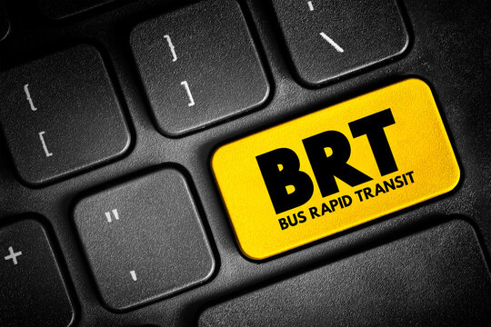 BRT - Bus Rapid Transit is a bus-based public transport system designed to have better capacity and reliability than a conventional bus system, acronym text button on keyboard, concept background