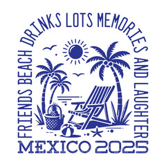 friends beach drinks lots memories and laughter Mexico 2025