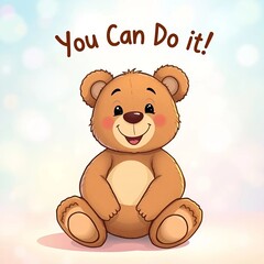 Artistic illustration. Cute teddy bear in cartoon style with text you can do it on the background