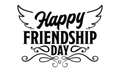 Happy Friendship Day - Best Friend t shirt design, Hand drawn lettering phrase, Calligraphy graphic design, SVG Files for Cutting Cricut and Silhouette