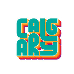 Calgary Typography poster. T-shirt fashion Design. Template for poster, print, banner, flyer.