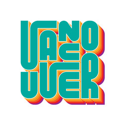 Vancouver Typography poster. T-shirt fashion Design. Template for poster, print, banner, flyer.