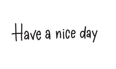 Have a nice day text