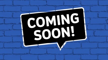Fototapeta premium Coming Soon Sprechblase an der Wand