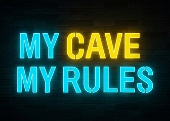 Fototapeta premium A bold neon sign reading MY CAVE MY RULES in blue and yellow lights against a dark brick wall.