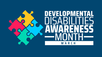 Developmental Disabilities Awareness Month background banner or poster design template. observed every year in March. Holiday concept. Use to any Template, card, poster, placard, template.