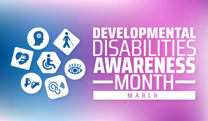 Developmental Disabilities Awareness Month background banner or poster design template. observed every year in March. Holiday concept. Use to any Template, card, poster, placard, template.