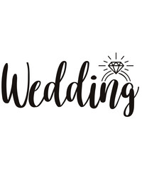 Wedding typography design on plain white transparent isolated background for card, shirt, hoodie, sweatshirt, apparel, tag, mug, icon, poster or badge