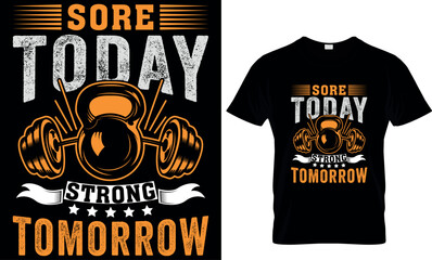 sore today strong tomorrow, fitness, gym t shirt design