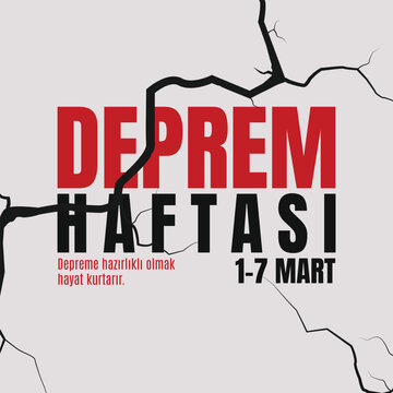 1-7 mart, deprem haftası &ouml;zel tasarım. Deprem hayat kurtarır.  Translation: 1-7 March, earthquake week special design. Earthquake saves lives.