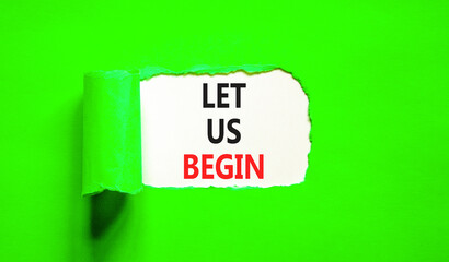 Let us begin symbol. Concept words Let us begin on beautiful white paper. Beautiful green table green background. Business motivational let us begin concept. Copy space.
