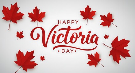 Canadian Victoria Day. Vector isolated handwritten lettering for Victoria Day with realistic red maple leaves. Vector typography for greeting card, decoration and covering. Concept Happy Victoria Day