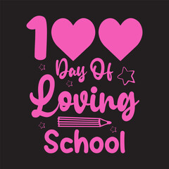 100 day of loving school. Colorful 100th Day of School Quote Typography