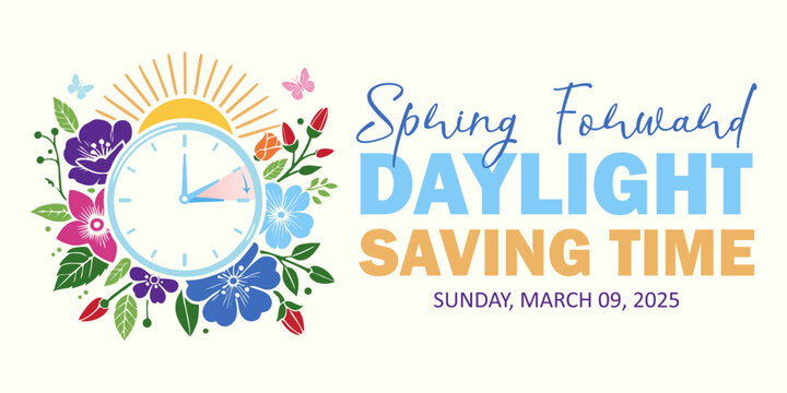Spring Forward March 9, 2025 banner. Alarm clock with the calendar date for the U.S. with a reminder of Daylight Saving Time on Sunday, March 9 with a spring background. Vector illustration.