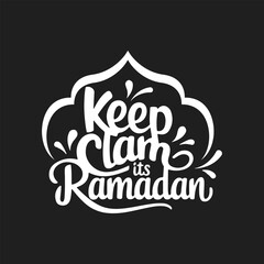 Keep Calm It's Ramadan Lettering Calligraphy Typography Quote t-shirt Vector Design Template