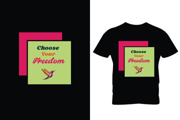 Choose your freedom, abstract typography motivational quotes. Vector illustration graphics for print t shirt, apparel, background, poster, postcard or social media content.