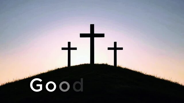 Good friday text animated Crucifixion Of Jesus Christ holiday Crosses On Hill motion 4k video cross on the top of the hill