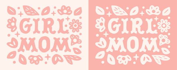 Girl mom club shirt design floral soft powder pink aesthetic lettering quotes mother's day gifts. Girly preppy coquette country retro vintage flowers text vector for proud mama squad printable card.