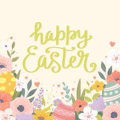 Obraz premium Happy Easter greeting card with lettering, flowers and decorated eggs. Festive vector illustration in pastel colors