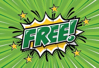 Free!  Comic book style word in speech bubble with bomb explosion. Vector sticker template in pop art style on green background