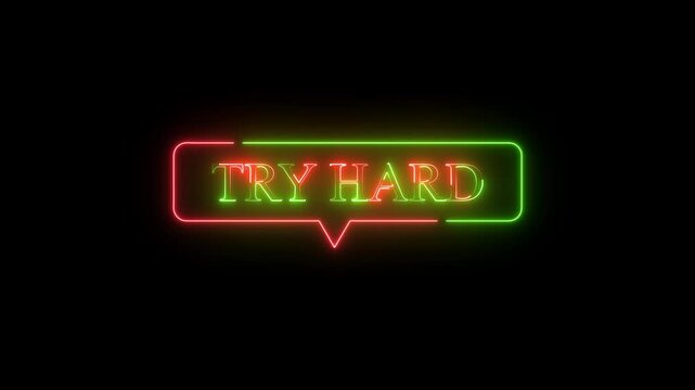 "Try Hard" Neon Sign - Motivational Stock Image for Success. Glowing message box icon.