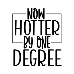 Now Hotter by One Degree