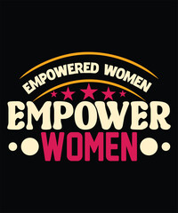 Empowered women empower women graphic design/ women's day gifts/ women's day design idea /Art & Illustration