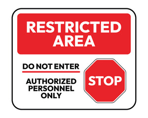 Restricted Area with Stop Sign Security Warning Vector. Red and white sign limiting entry to authorized personnel only.