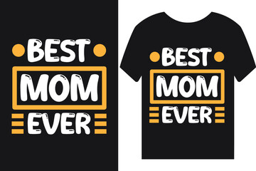 Best mom ever t-shirt design