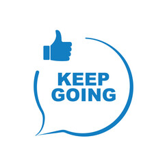 keep going sign on white background	