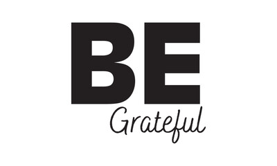 Motivational Typography design for print or use as poster, card, flyer, sticker or T Shirt