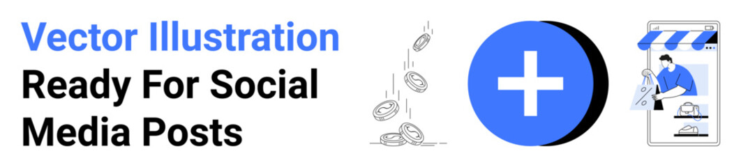 Coins dropping, blue add button, online store icon showcasing e-commerce activity and growth. Ideal for online shopping, digital marketing, finance, investment, retail trends, web development flat