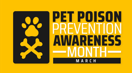 Pet Poison Prevention Awareness Month background banner or poster design template. observed every year in March. Holiday concept. Use to any Template, card, poster, placard, template.