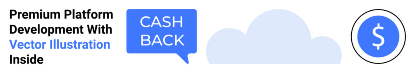 Blue cashback speech bubble, cloud, and dollar coin icon suggesting premium services, incentives, and rewards. Ideal for promotions, financial offers, app development, savings branding cloud